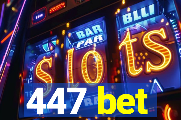 447 bet